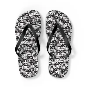 Blame Daddy Flip Flops