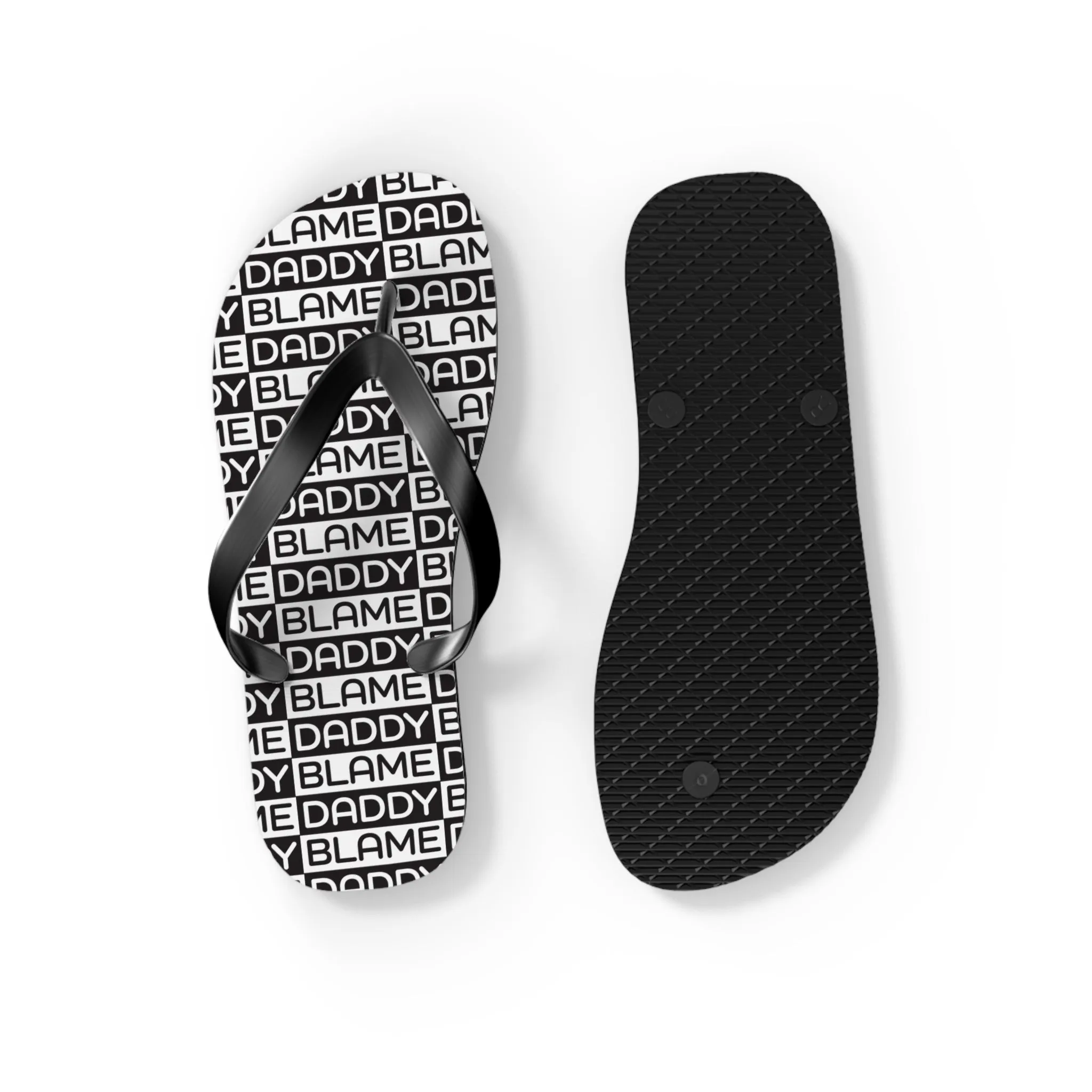 Blame Daddy Flip Flops