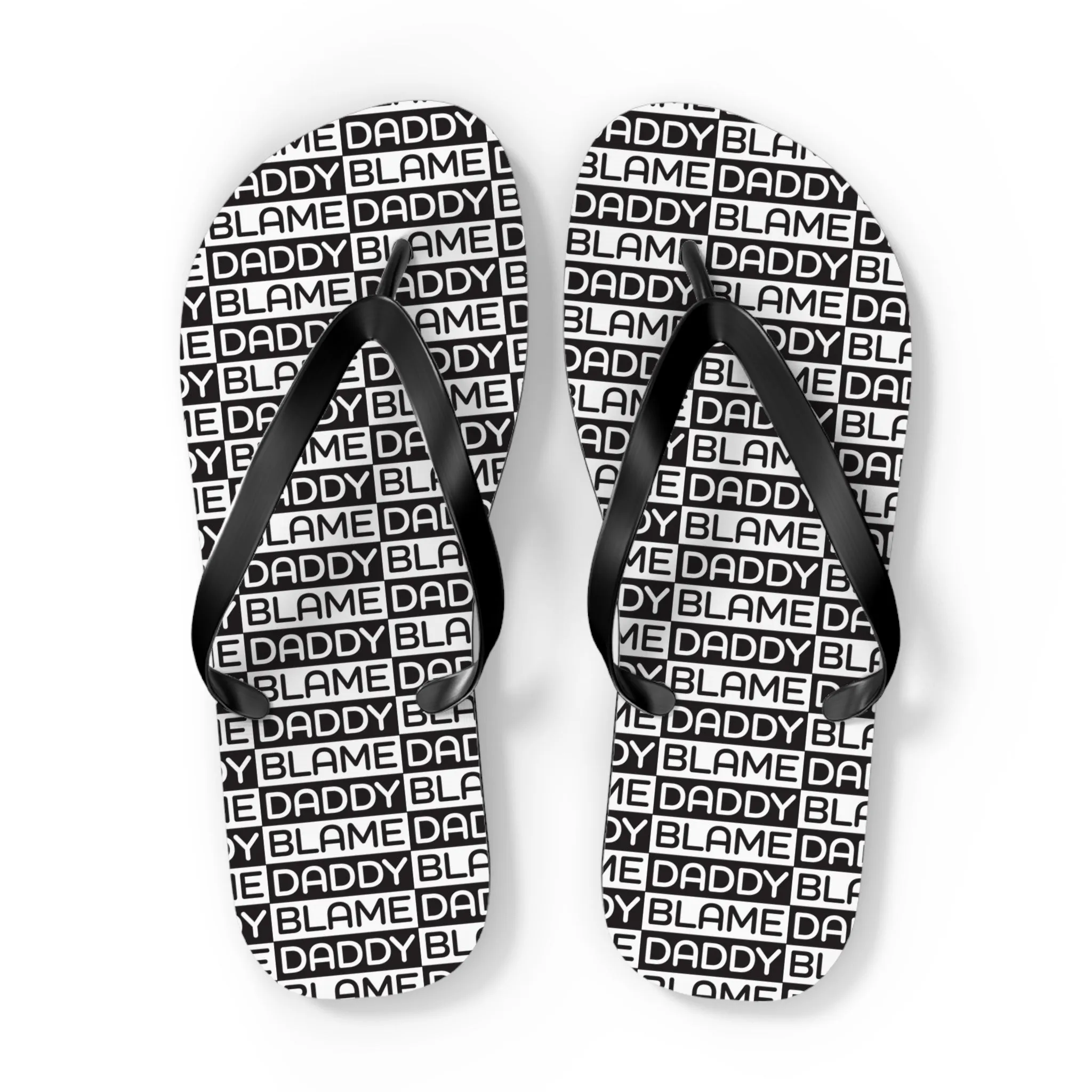 Blame Daddy Flip Flops