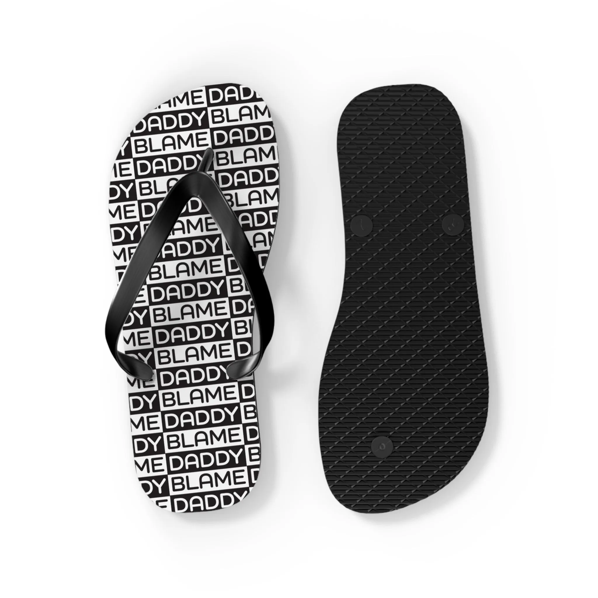 Blame Daddy Flip Flops