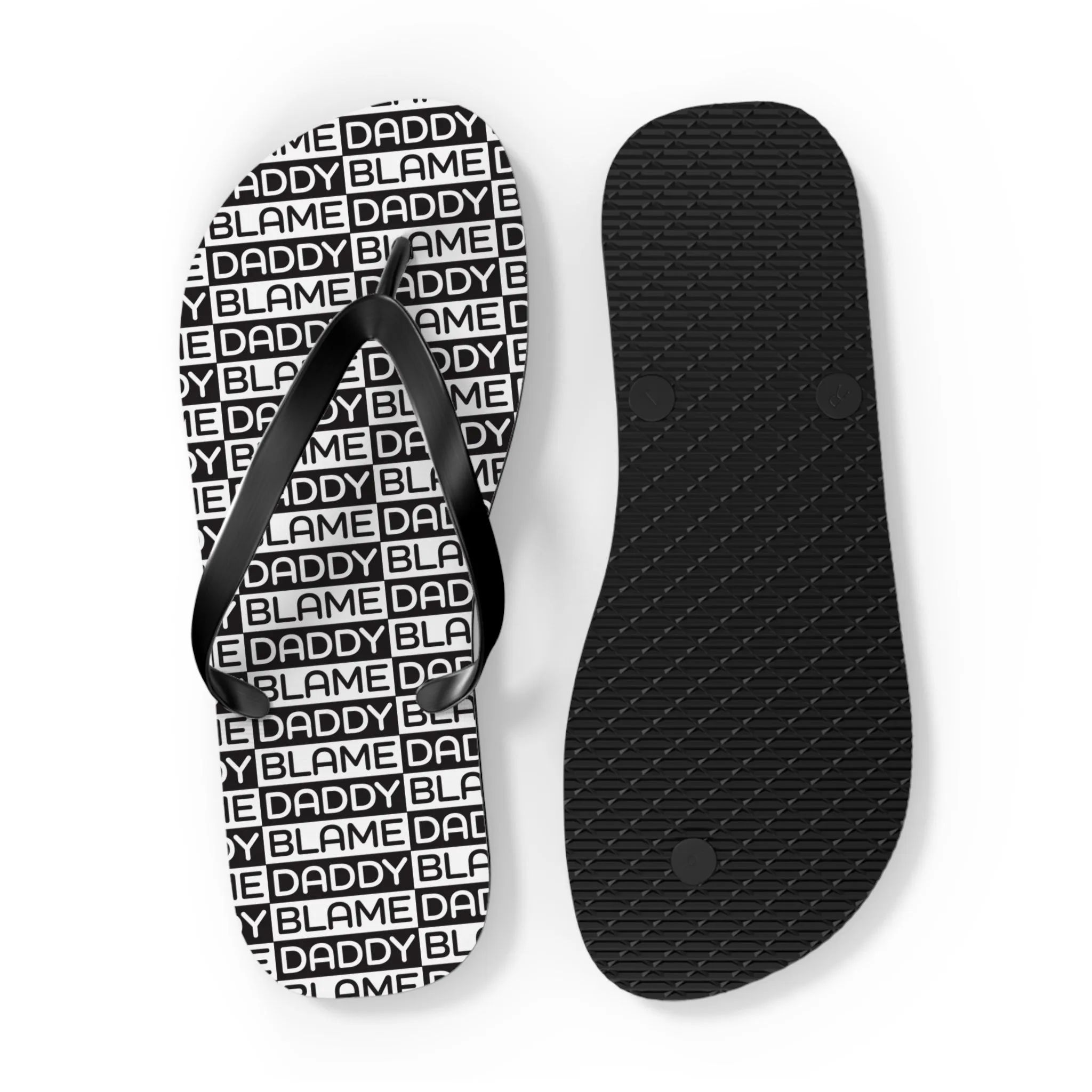 Blame Daddy Flip Flops