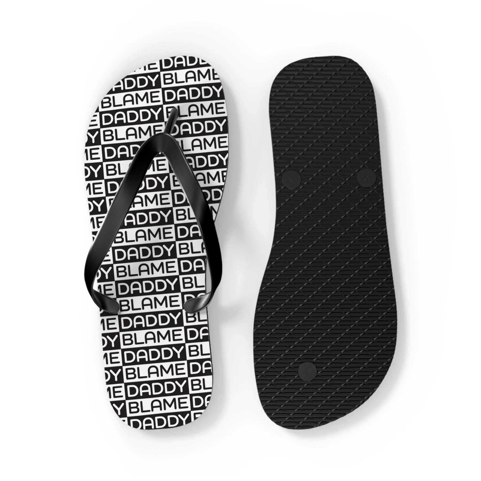 Blame Daddy Flip Flops